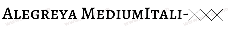 Alegreya MediumItali字体转换